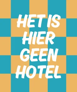 Forex Tegeltje 'Het Is Hier Geen Hotel'